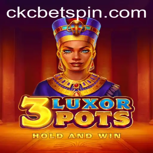 Descubra o Fascinante Jogo 3LuxorPots no CKC.BET